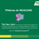 Píldoras de Igualdad #1