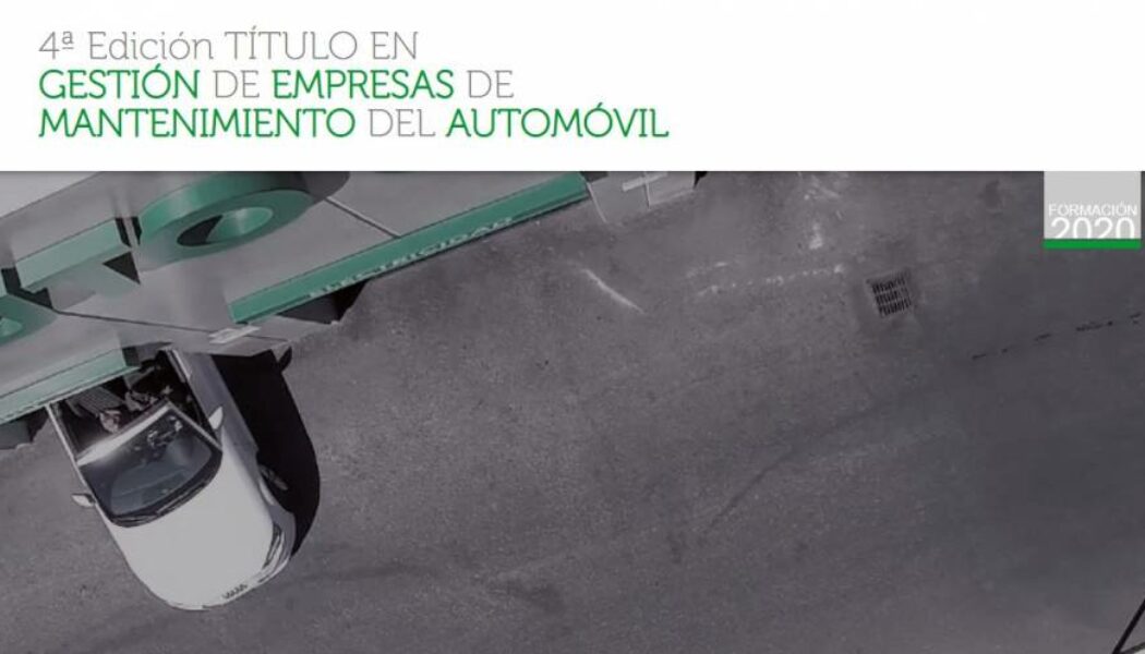 4ª Edición TÍTULO EN GESTIÓN DE EMPRESAS DE MANTENIMIENTO DEL AUTOMÓVIL