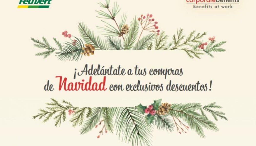 DISFRUTA DE ESPECTACULARES DESCUENTOS PARA TU COMPRA DE NAVIDAD