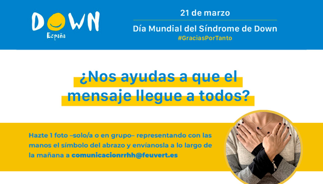 Súmate a celebrar el Día Mundial del Síndrome de Down