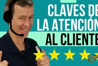 La base de las claves de la atención al cliente