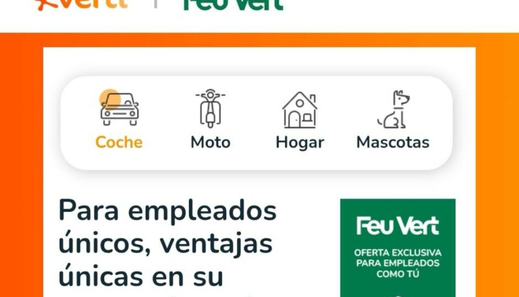 Benefíciate de los descuentos exclusivos de Verti para empleadas y empleados de Feu Vert Ibérica